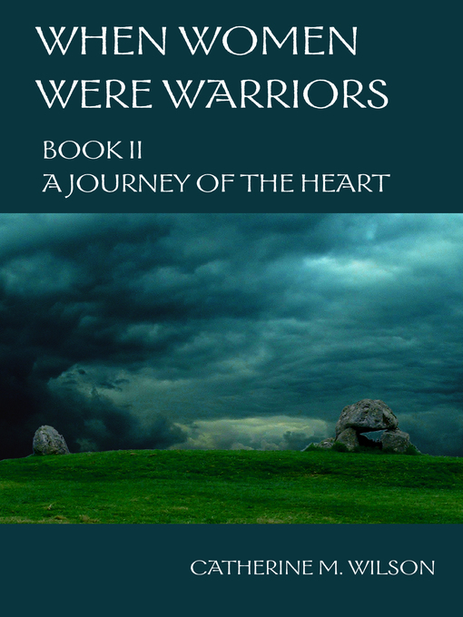 Title details for When Women Were Warriors Book II by Catherine Wilson - Available